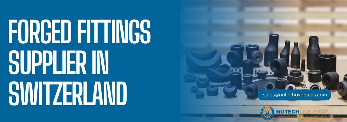 forged fittings supplier in switzerland